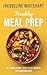 Healthy Meal Prep: Meal Plans, Quick & Easy Recipes and Shopping Lists