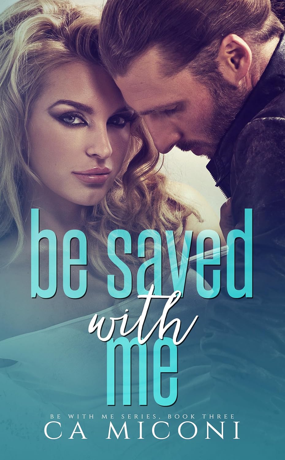 Be Saved with Me (Be with Me Series, #4)