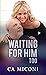 Waiting for Him Too