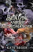 Beauty & the Necromancer
