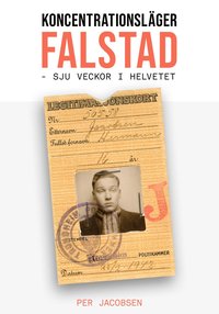 Koncentrationsläger Falstad - Sju veckor i helvetet