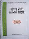 How to Write Effective Reports How to Write Effective Reports