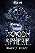 Dragonsphere: An Epic Fantasy Adventure (The Fallen King Chronicles, #1)