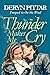 Thunder Makes Me Cry