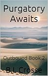 Purgatory Awaits:...