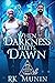 When Darkness Meets Dawn (Ours Evermore #3)