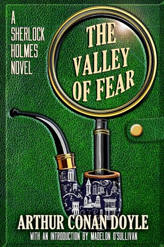 The Valley of Fear (Annotated): A Sherlock Holmes Novel