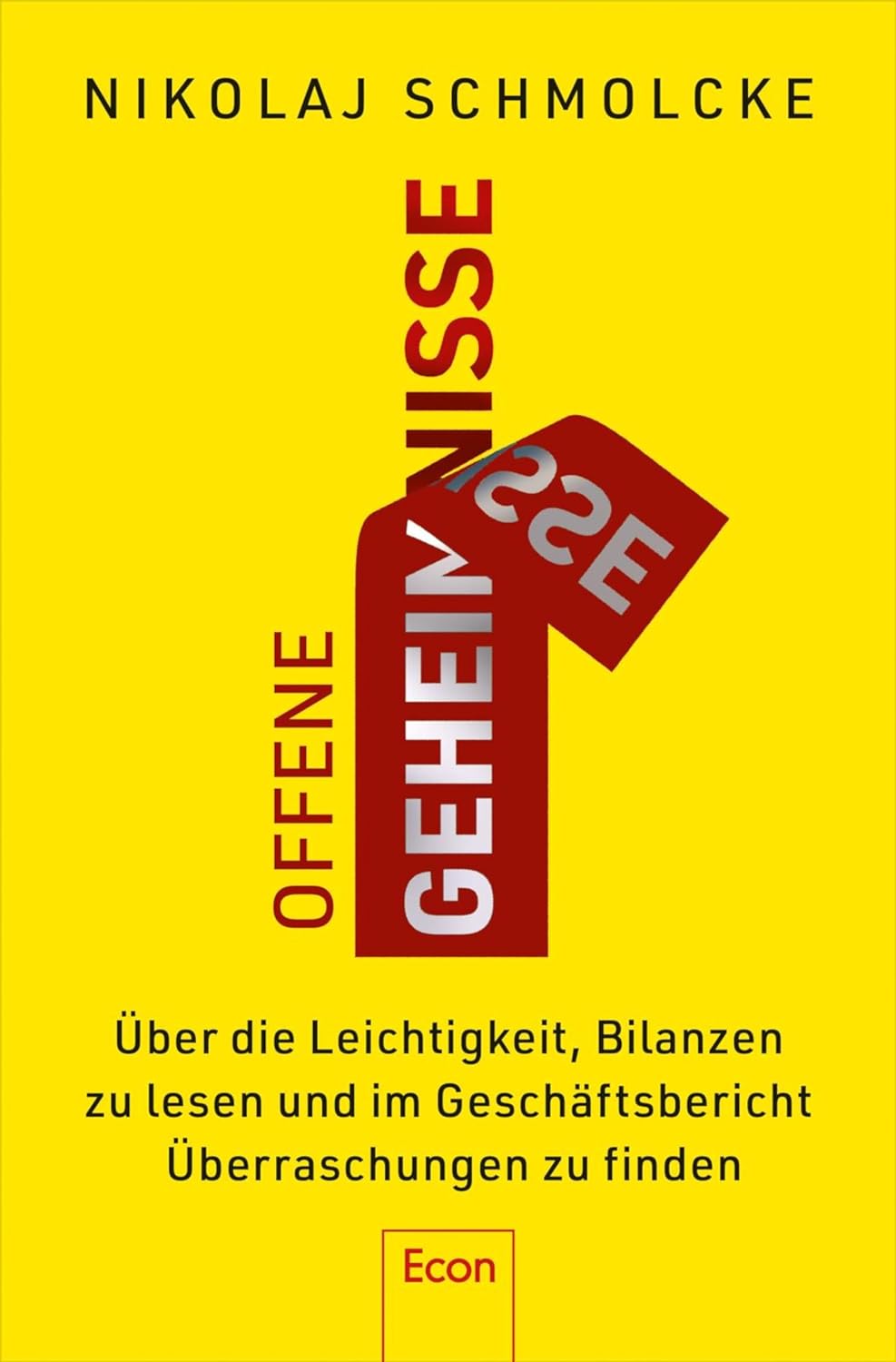 Offene Geheimnisse: Über die Leichtigkeit, Bilanzen zu lesen und im Geschäftsbericht Überraschungen zu finden (Kindle Edition)