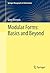 Modular Forms: Basics and Beyond (Springer Monographs in Mathematics)
