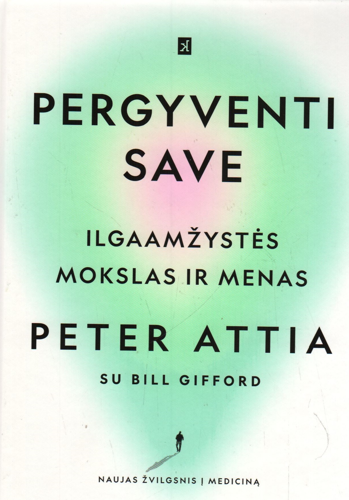Pergyventi save: ilgaamžystės mokslas ir menas