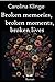 Broken memories, broken mom...