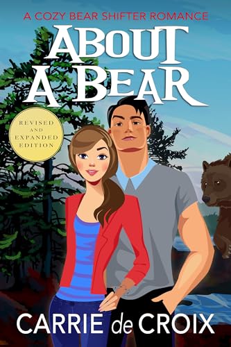 About a Bear: A Cozy Paranormal Romance (There's Something About Shifters Book 4)