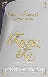Kiss Me, Kit by Lynn Van Dorn