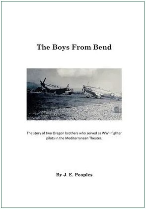 The Boys From Bend: The store of two Oregon brothers who served as WWII fighter pilots in the Mediterranean Theater