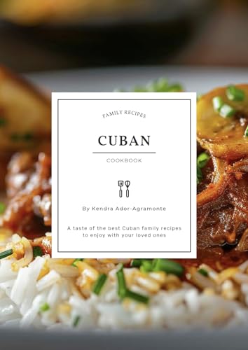 Cuban Cookbook: Family recipes (Cuban cookbooks)