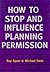 How to Stop and Influence Planning Permission