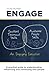 Engage: A Practical Guide to Understanding, Influencing and Connecting With People