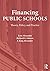 Financing Public Schools: Theory, Policy, and Practice