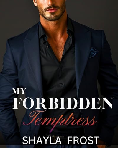 My Forbidden Temptress: An Enemies To Lovers Romance (Kindle Edition)