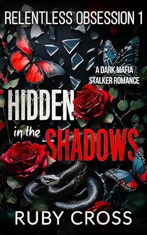 Hidden in the Shadows (Relentless Obsession #1)