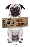 Själv - Kraften i egentid by Linus Jonkman