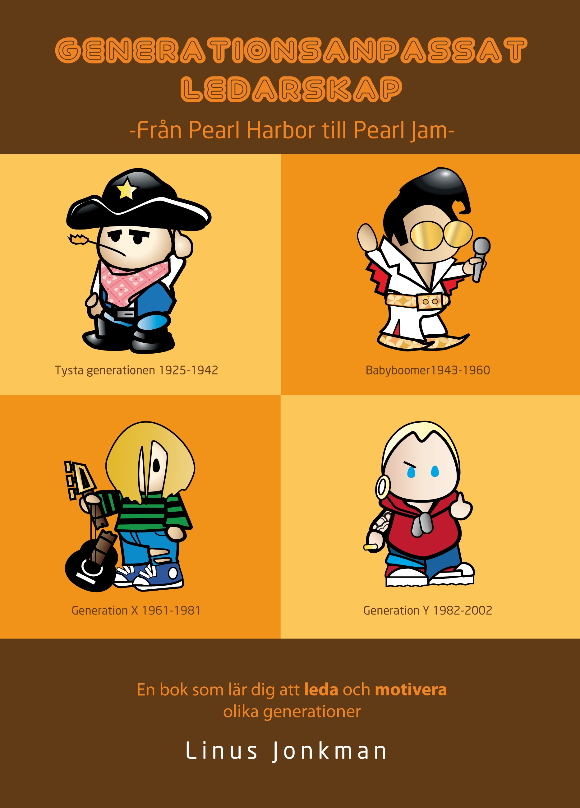 Generationsanpassat ledarskap – Från Pearl Harbor till Pearl jam