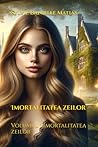 Imortalitatea Zeilor: Vol 1 Imortalitatea Zeilor (Romansch Edition)