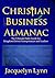 Christian Business Almanac by Jacquelyn Lynn Christian Business Almanac by Jacquelyn Lynn