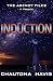 Induction (The Agency Files)