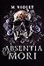 Absentia Mori