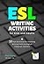 ESL Writing Activities for Kids and Adults by Paul Young