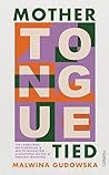 Mother Tongue Tie...