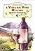 Murder Uncorked: A Vista del Vino Culinary Cozy Mystery (Vista del Vino Mysteries Book 1)