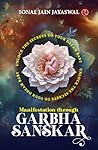 Manifestation through Garbha Sanskar: Unlock the Secrets to Your Dream Baby