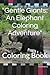 "Gentle Giants: An Elephant...