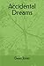 Accidental Dreams