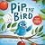 Pip the Bird by Rachel Florence Myer