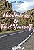 The Journey to Find Yoursel...