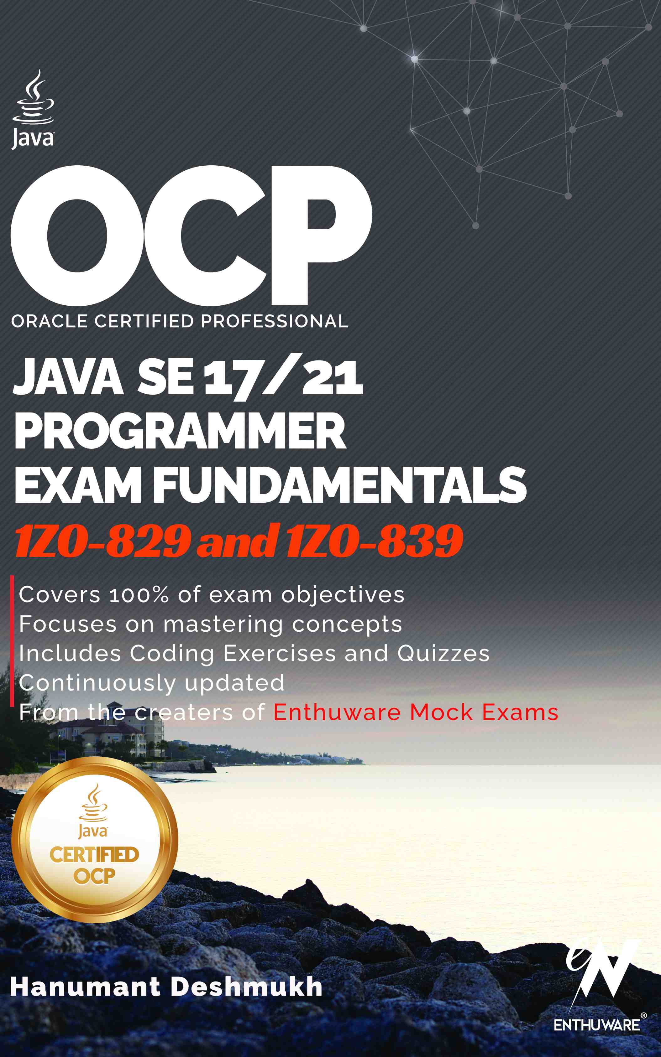 OCP Java 17 & 21 Programmer Certification Fundamentals: Study Guide For 1Z0-829 1Z0-830 (OCP Java 17 / 21 Programmer Certification Exam Fundamentals Study Guide Book 3)