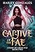 Captive of the Fae (Court of Cruel Fae, #2)