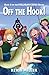 Off the Hook! by Kevin Miller Off the Hook! by Kevin Miller