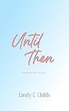 Until Then: A Swe...