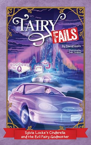 Sylvia Locke’s Cinderella and the Evil Fairy Godmother (Tairy Fails #2)