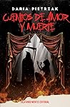 Cuentos de amor y muerte by Daria Pietrzak