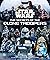 Star Wars: The Secrets of the Clone Troopers