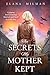 The Secrets My Mother Kept: A gripping heart-wrenching historical novel based on a true story