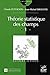 Théorie statistique des champs (Vol. I) (Savoirs actuels) (French Edition)