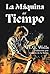 La Maquina del Tiempo (Spanish Edition)