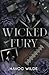 Wicked Fury (Wicked Brothers of SCU #1)