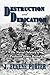 Destruction and Dedication:...